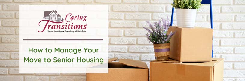 How to Manage Your Move to Senior Housing